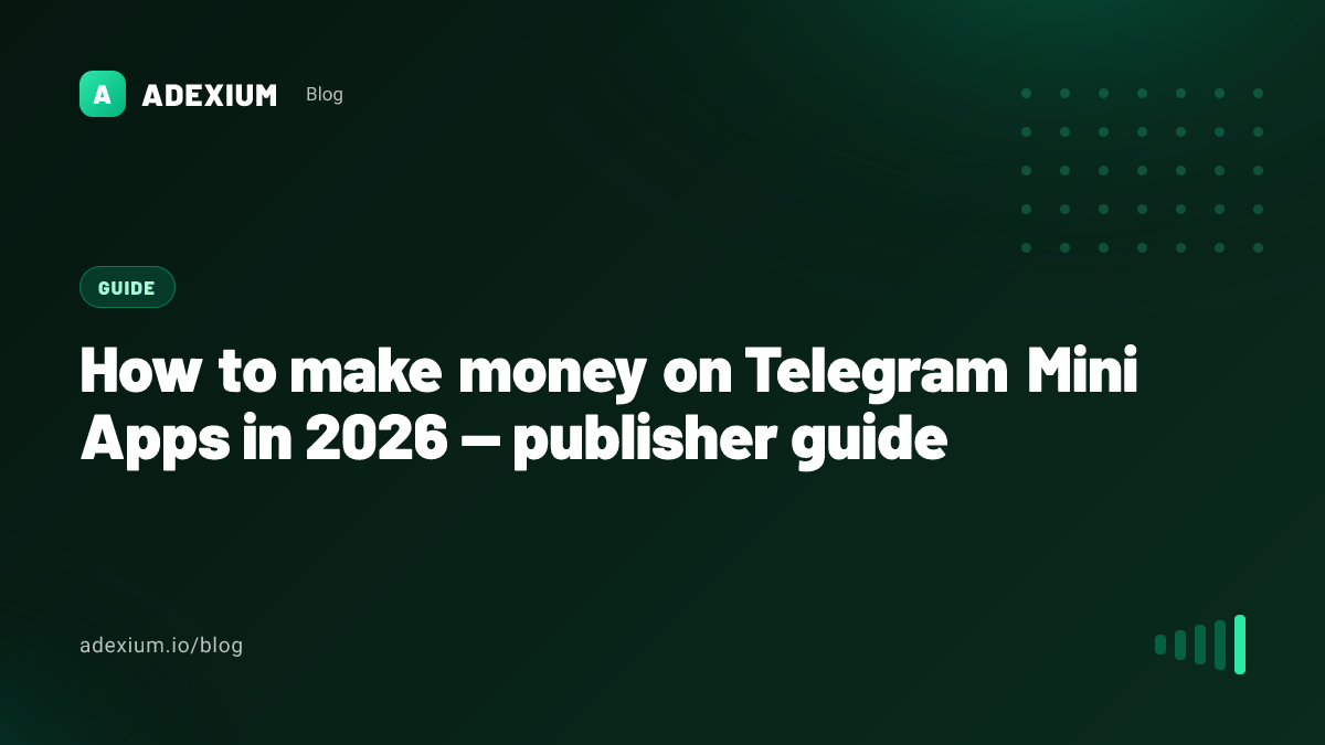 How to make money on Telegram Mini Apps in 2026 — publisher guide